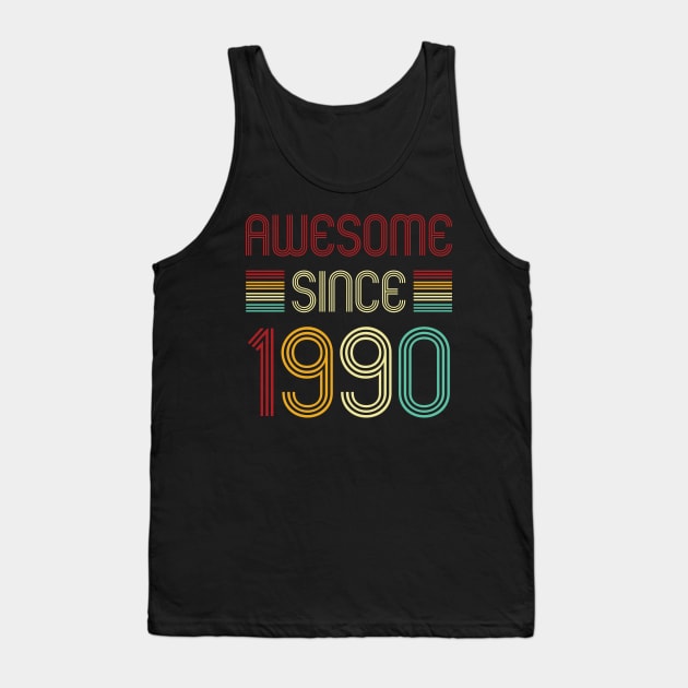 Vintage Awesome Since 1990 Tank Top by Che Tam CHIPS